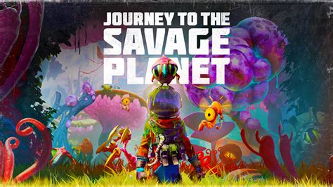  Journey to the Savage Planet - Ontdek een bizarre wereld vol humor en avontuur!